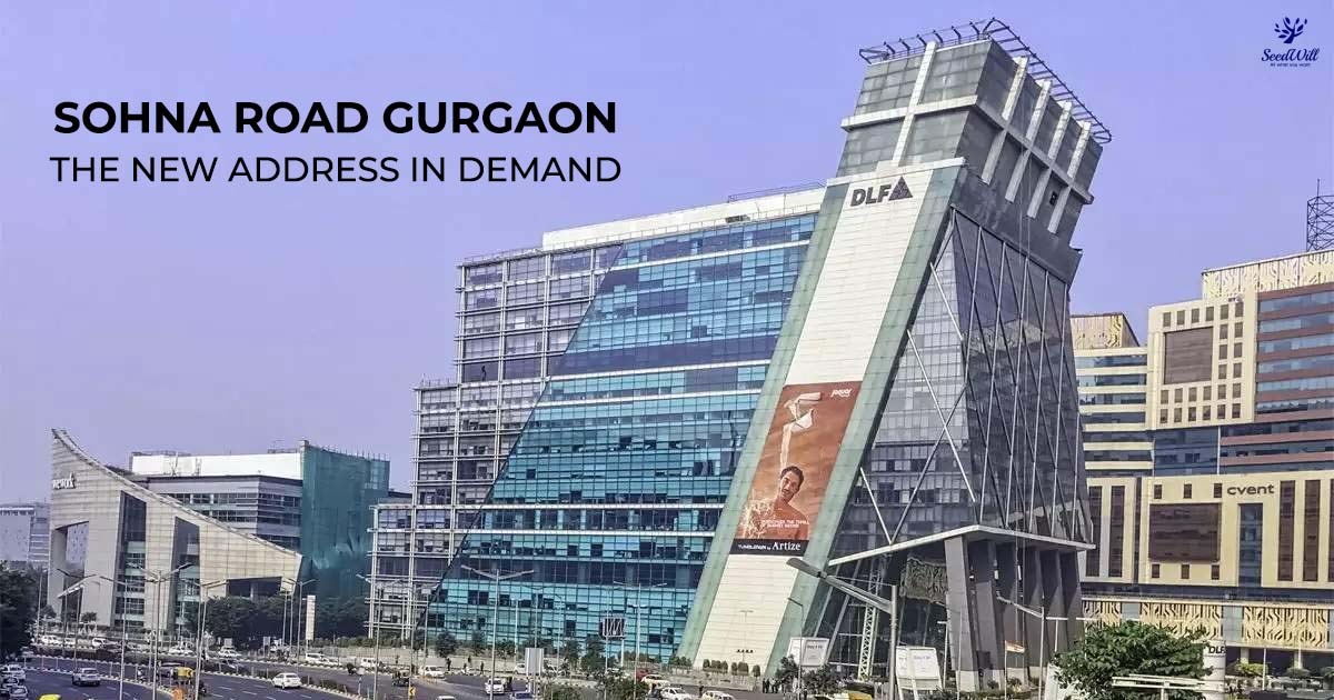 Sohna Road, Gurgaon: A Real Estate Investment Hub in Sohna